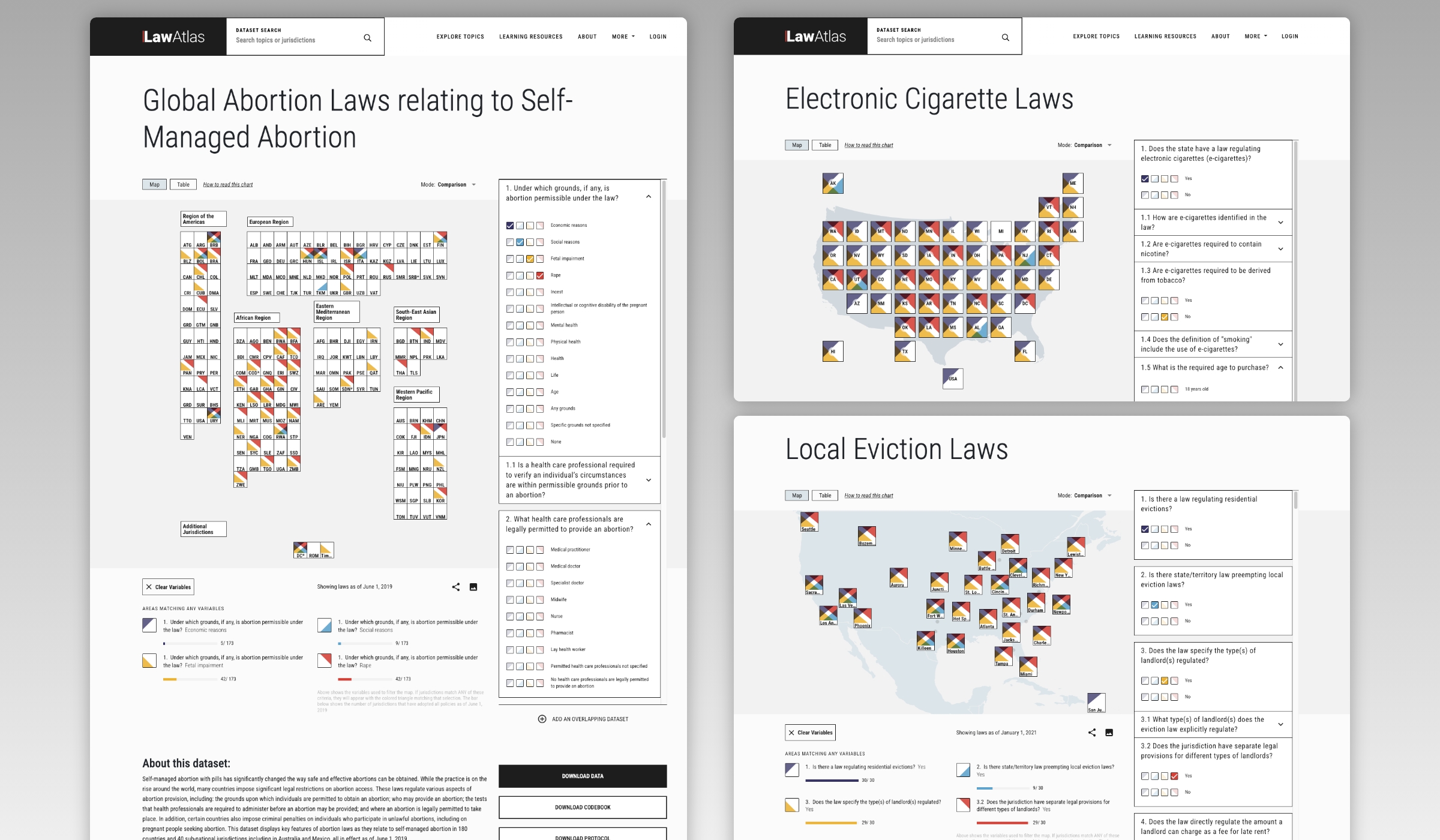 A montage of three different datasets, with different geographies, displayed on three types of maps used on the LawAtlas tool. The first uses a global map to show "Global Abortion Laws Relating to Self-Managed Abortion." The second uses the US tile map to show the "Electronic Cigarette Laws" dataset, and the third uses a local map to show "Local Eviction Laws."